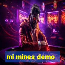 mi mines demo